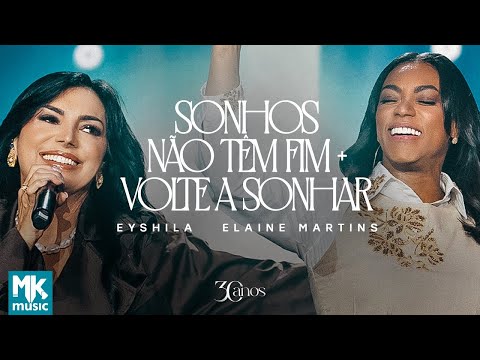 Eyshila e Elaine Martins - Sonhos Não Têm Fim + Volte a Sonhar