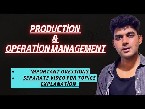 Production and Operation Management For BBA 4th Semester All Topics Explained