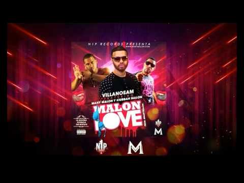 Villanosam Ft. Many Malon Y Kiubbah Malon - Malon Love