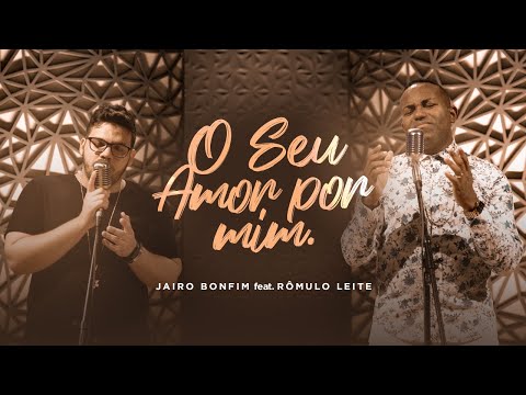 O Seu Amor Por Mim - Jairo Bonfim feat. Rômulo Leite (Cover Weslei Santos) #TamuJuntoPraAdorar