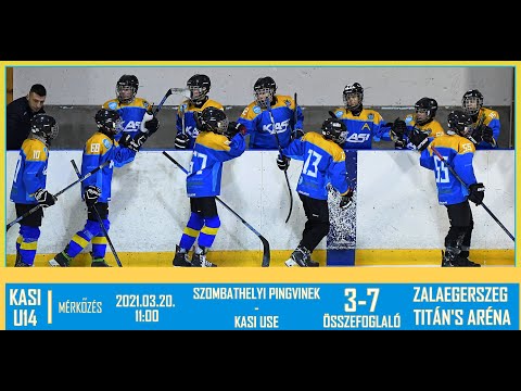 U14 Szombathelyi Pingvinek-KASI USE -Összefoglaló 2021.03.20