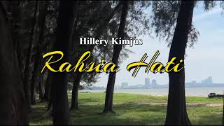 Download lagu Hillery Kimjus - Rahsia Hati ( M/V) mp3