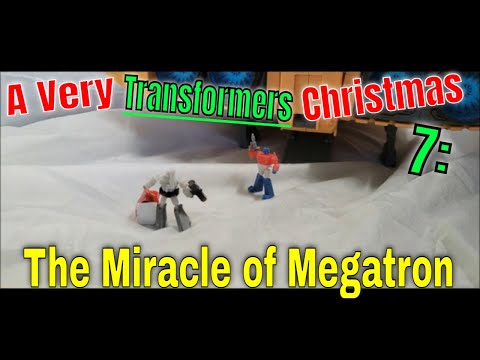 A Very Transformers Christmas 7: The Miracle of Megatron