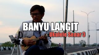 Download lagu BANYU LANGIT | UKULELE SENAR 3 mp3