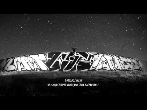 05. SKĄD CZERPAĆ WIARĘ feat OWR , KAFAR/DIX37