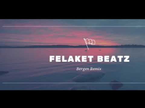 Bergen Remix -Arabesk Trap #Felaket Beatz
