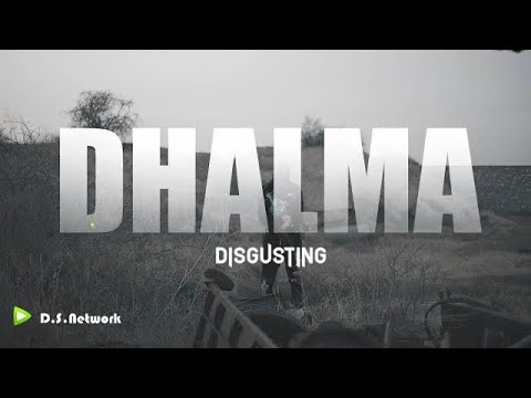 Dhalma - Disgusting [Offcial Music Video]