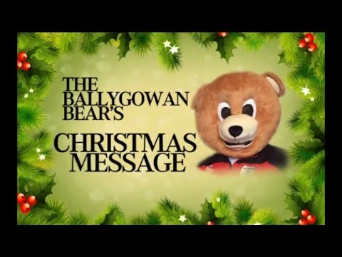 The Ballygowan Bear's Christmas Message 2015
