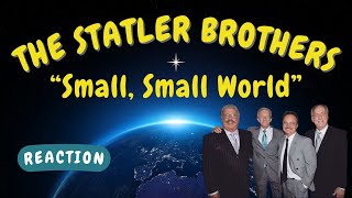 The Statler Brothers -- Small, Small World  [REACTION/GIFT REQUEST]