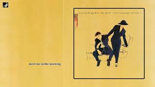 Meet Me in the Morning by Everything But The Girl