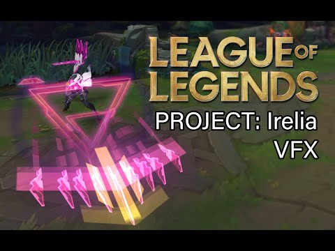 PROJECT: Irelia skin visual effects