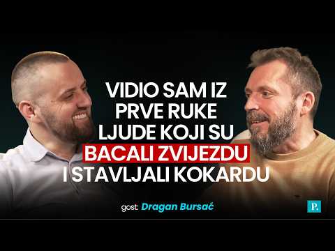 Dragan Bursać: Vidio sam iz prve ruke ljude koji su bacali zvijezdu i stavljali kokardu.