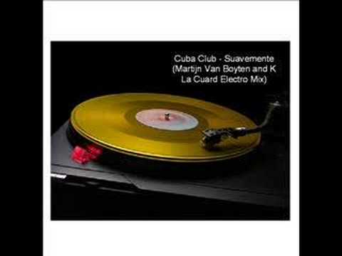 Cuba Club - Suavemente (Martijn V.B & K La Cuard)