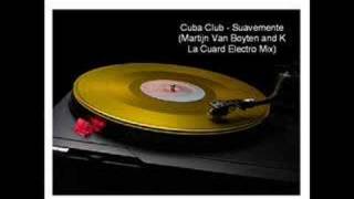 Cuba Club - Suavemente (Martijn V.B & K La Cuard)