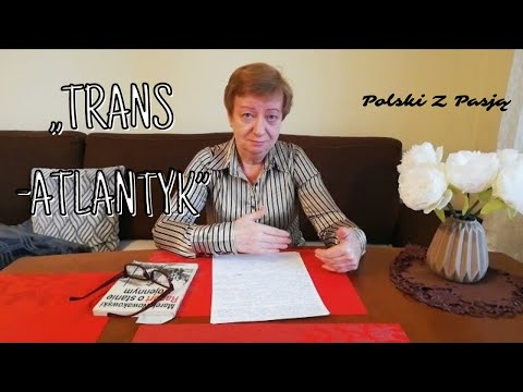 „TRANS-ATLANTYK” Witold Gombrowicz 110 POLSKI Z PASJĄ