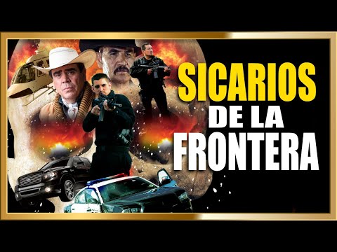 "SICARIOS DE LA FRONTERA" Pelicula completa de Accion Español Latino