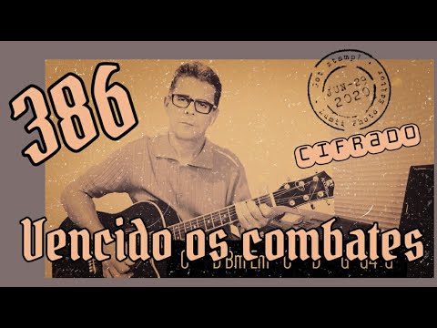 Harpa Cristã 386 CIFRADO- Vencido os combates