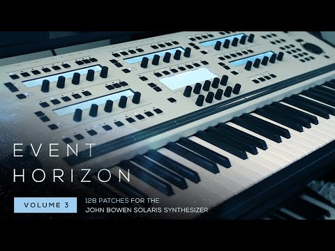 Black Octopus Sound - Event Horizon 3 (128 Presets for the John Bowen Solaris) by Toby Emerson