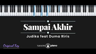 Sampai Akhir - Judika ft. Duma (KARAOKE PIANO)