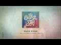 Make Room feat. Elyssa Smith & Community Music (Live) [Official Lyric Video] - The Church Will Sing