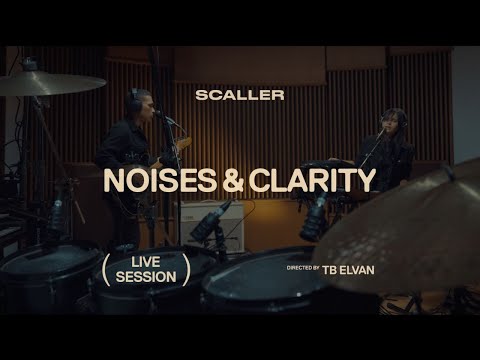 SCALLER - Noises & Clarity | Live Session