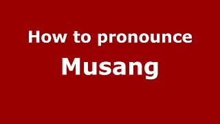 How to pronounce Musang