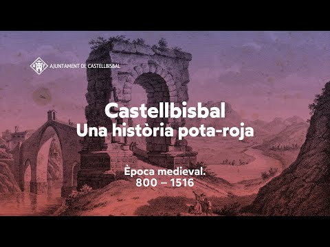 "Castellbisbal. Una història pota-roja": Època medieval. Del 800 al 1516