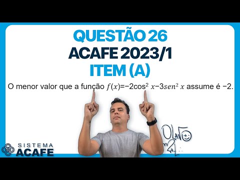 Questão 26 - ITEM (A) - Vestibular ACAFE 2023/1 Medicina - Prof. Olavo - Matemática
