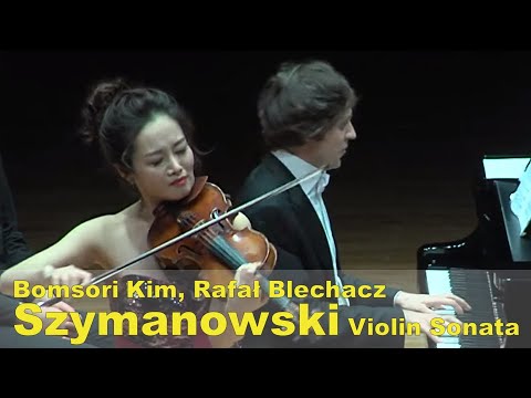 Szymanowski Violin Sonata Op.9 in D minor - Bomsori Kim & Rafał Blechacz 김봄소리 & 라파우 블레하츠