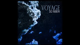 2x2 - Voyage video