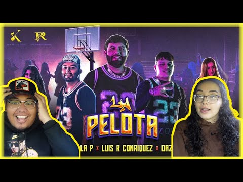 Luis R Conriquez x Dazoner x Joel De La P - La Pelota [REACCION]
