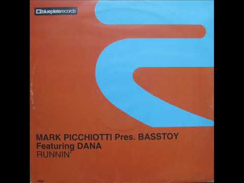 MARK PICCHIOTTI pres  BASSTOY feat  DANA   Runnin 2001