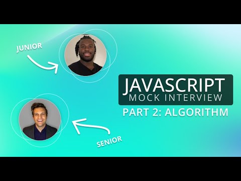 Junior Javascript Interview Part 2 Algorithm Debrief