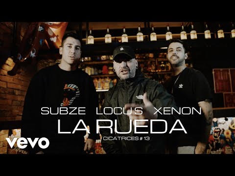La Rueda (con Subze & Xenon)