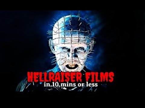 Hellraiser Films : In 10 Minutes Or Less