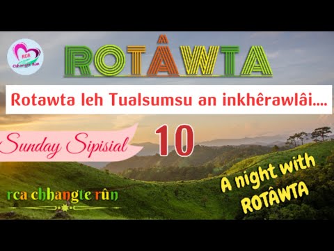 Rotàwta - 10 | TUALSUMSÙ nên inkhêrawlâi, ZÂWLAIDÎ a zawng