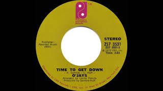 1973 HITS ARCHIVE: Time To Get Down - O’Jays (stereo 45)