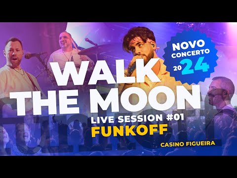FUNKOFF LIVE SESSION #01 . Walk The Moon . Shut Up And Dance
