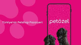 Türkiye’nin Petshop Pazaryeri: Petözel ile Tanışın! 🐾