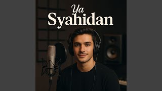 Download lagu Ya Syahidan mp3 Download lagu Ya Syahidan mp3