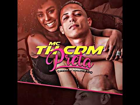 Mc Th Cdm-Preta Do Cabelo Cachiado