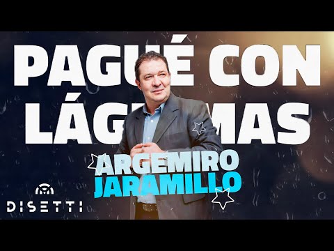 Argemiro Jaramillo - Pagué Con Lágrimas (Lyric Video) | Popular Con Letra