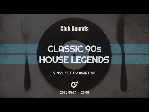 CLUB SOUNDS 90s - Vinyl Classics - House Legends by MARTINK