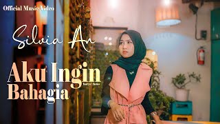 Download lagu Silvia An - Aku Ingin Bahagia mp3 Download lagu Silvia An - Aku Ingin Bahagia mp3