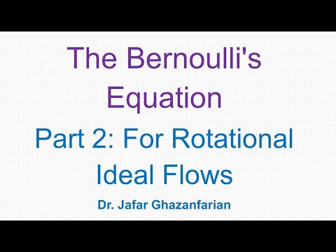 The Bernoulli's Equation- Part 2: For Rotational Ideal Flows