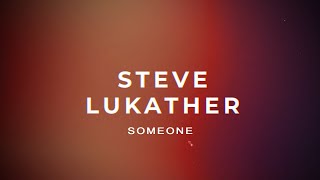 Musik-Video-Miniaturansicht zu Someone Songtext von Steve Lukather