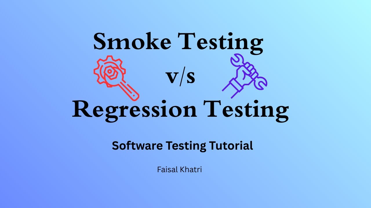 Smoke Testing Vs Regression Testing | Software Testing | QA | Functional Testing