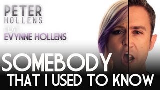 Somebody That I Used To Know - Gotye - Peter Hollens feat. Evynne  Hollens - A Cappella Cover
