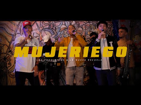LOS PROHIBIDOS 🚫 FT LA NUEVA ESCUELA 🎓  - MUJERIEGO 💋