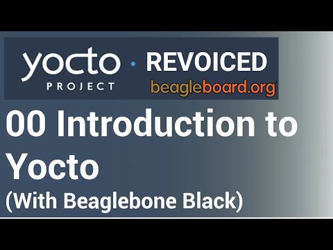 Yocto Tutorial - 00 Introduction to Yocto REVOICED - Building Linux for  BeagleBone Black